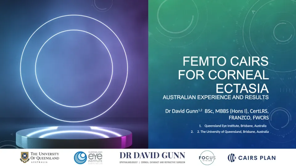 Dr David Gunn's title slide — “Femto CAIRS for Corneal Ectasia: Australian Experience and Results”, AUSCRS 2024