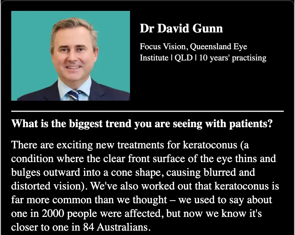 Dr David Gunn's entry in The Courier-Mail's list of 39 surgeons: his portrait, the line Focus Vision, Queensland Eye Institute, QLD, 10 years' practising, and his answer on keratoconus being closer to one in 84 Australians.